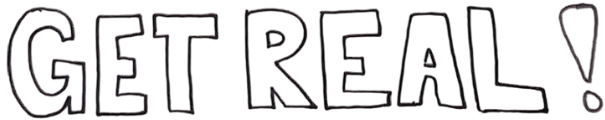 Get Real!