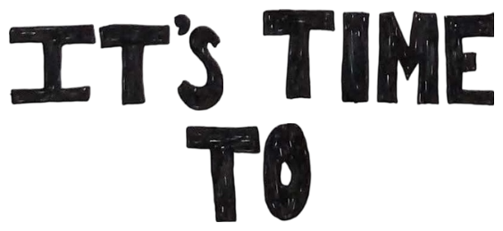 It's time to